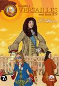Enquête à Versailles sous Louis XIV