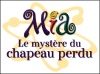 Mia, le Mystère du Chapeau Perdu