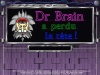 Dr. Brain a perdu la tête