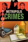 Metropolis Crimes