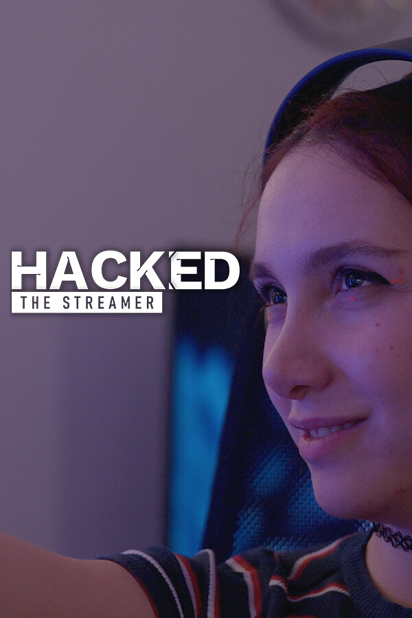 Hacked : The Streamer (PC)